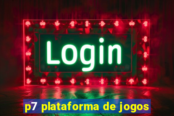 p7 plataforma de jogos